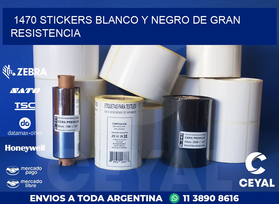 1470 STICKERS BLANCO Y NEGRO DE GRAN RESISTENCIA