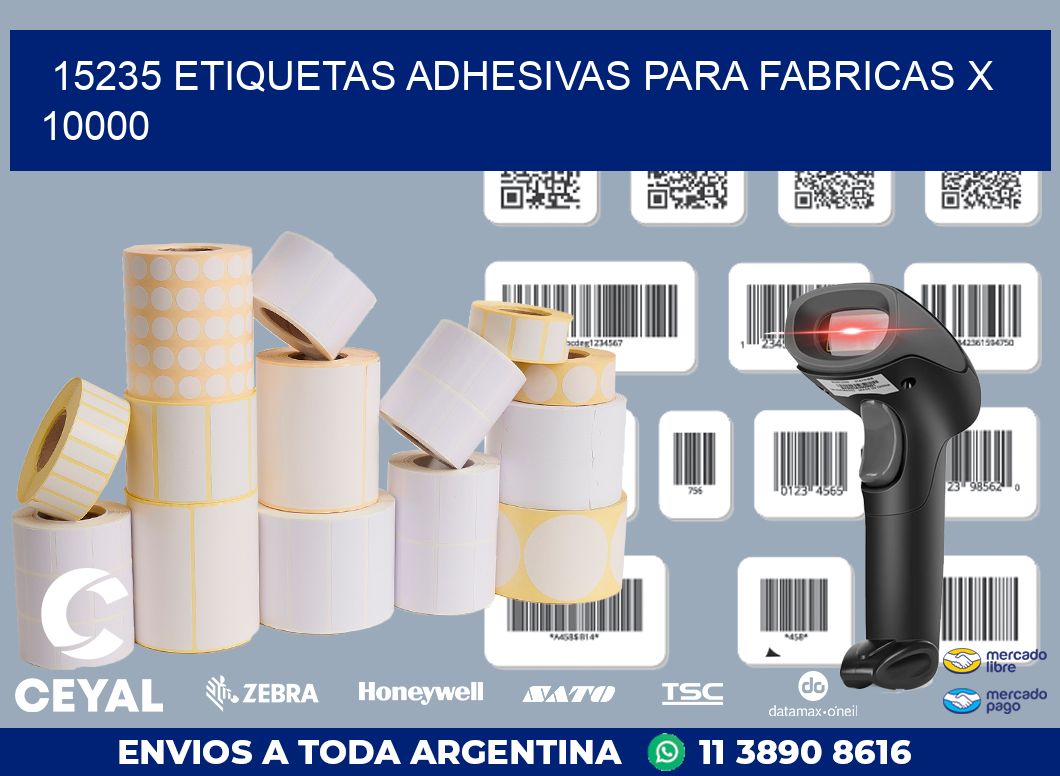 15235 ETIQUETAS ADHESIVAS PARA FABRICAS X 10000