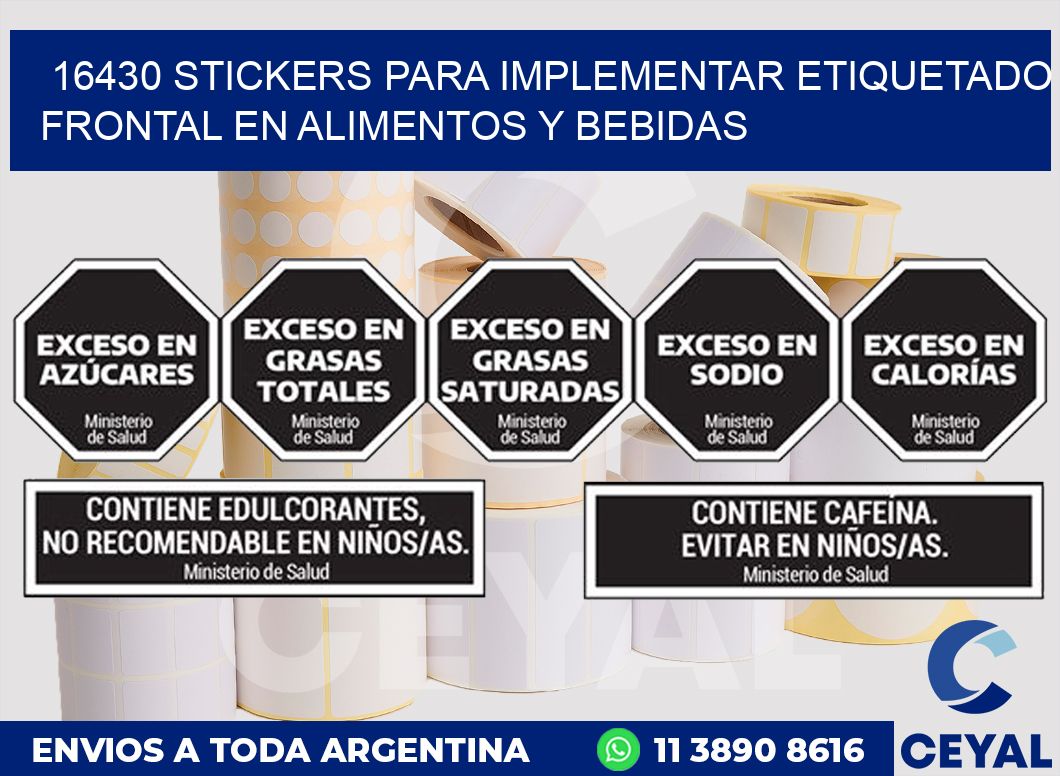 16430 STICKERS PARA IMPLEMENTAR ETIQUETADO FRONTAL EN ALIMENTOS Y BEBIDAS