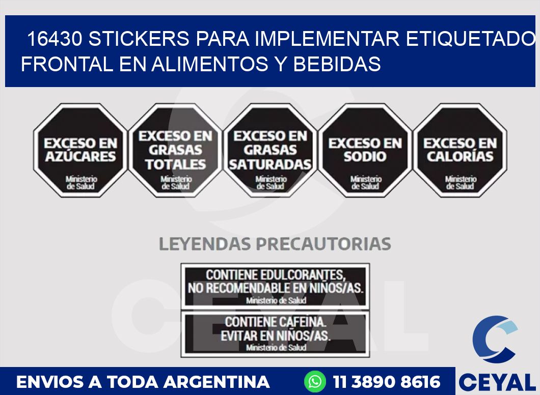 16430 STICKERS PARA IMPLEMENTAR ETIQUETADO FRONTAL EN ALIMENTOS Y BEBIDAS