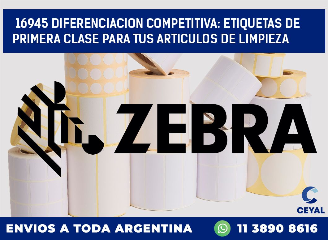 16945 DIFERENCIACION COMPETITIVA: ETIQUETAS DE PRIMERA CLASE PARA TUS ARTICULOS DE LIMPIEZA