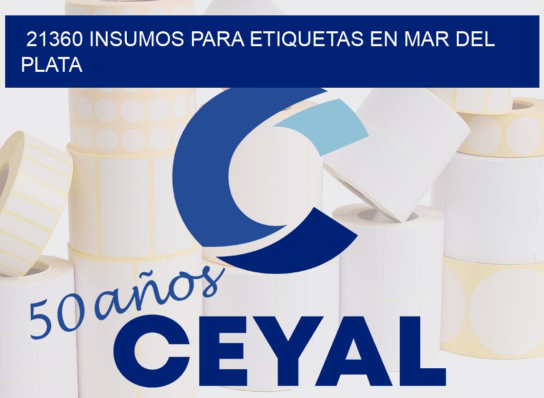 21360 INSUMOS PARA ETIQUETAS EN MAR DEL PLATA