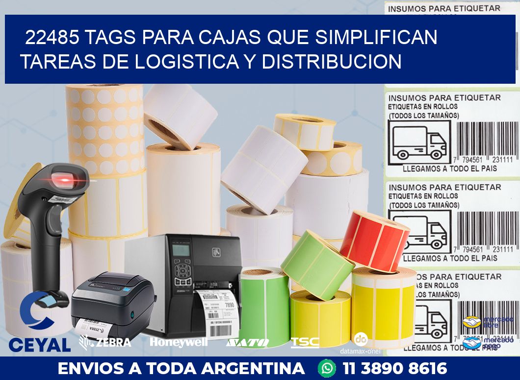 22485 TAGS PARA CAJAS QUE SIMPLIFICAN TAREAS DE LOGISTICA Y DISTRIBUCION