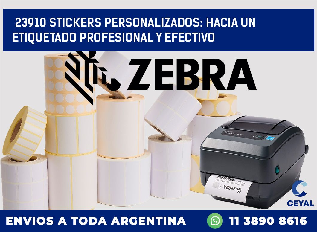 23910 STICKERS PERSONALIZADOS: HACIA UN ETIQUETADO PROFESIONAL Y EFECTIVO