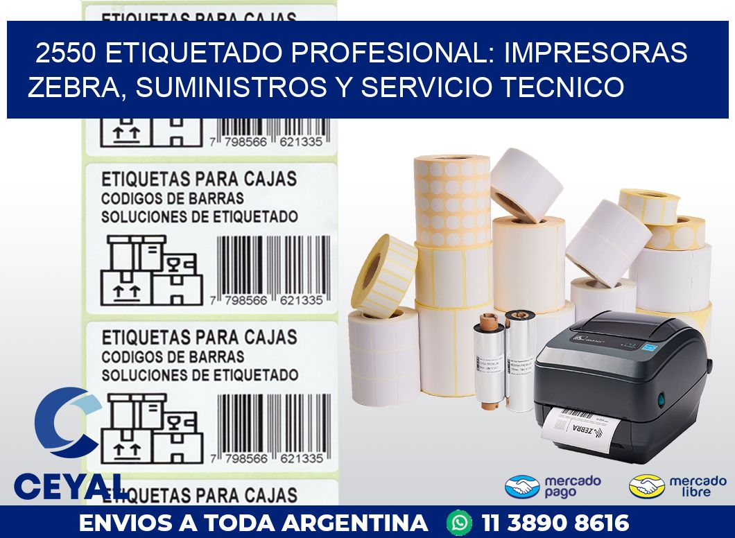 2550 ETIQUETADO PROFESIONAL: IMPRESORAS ZEBRA, SUMINISTROS Y SERVICIO TECNICO