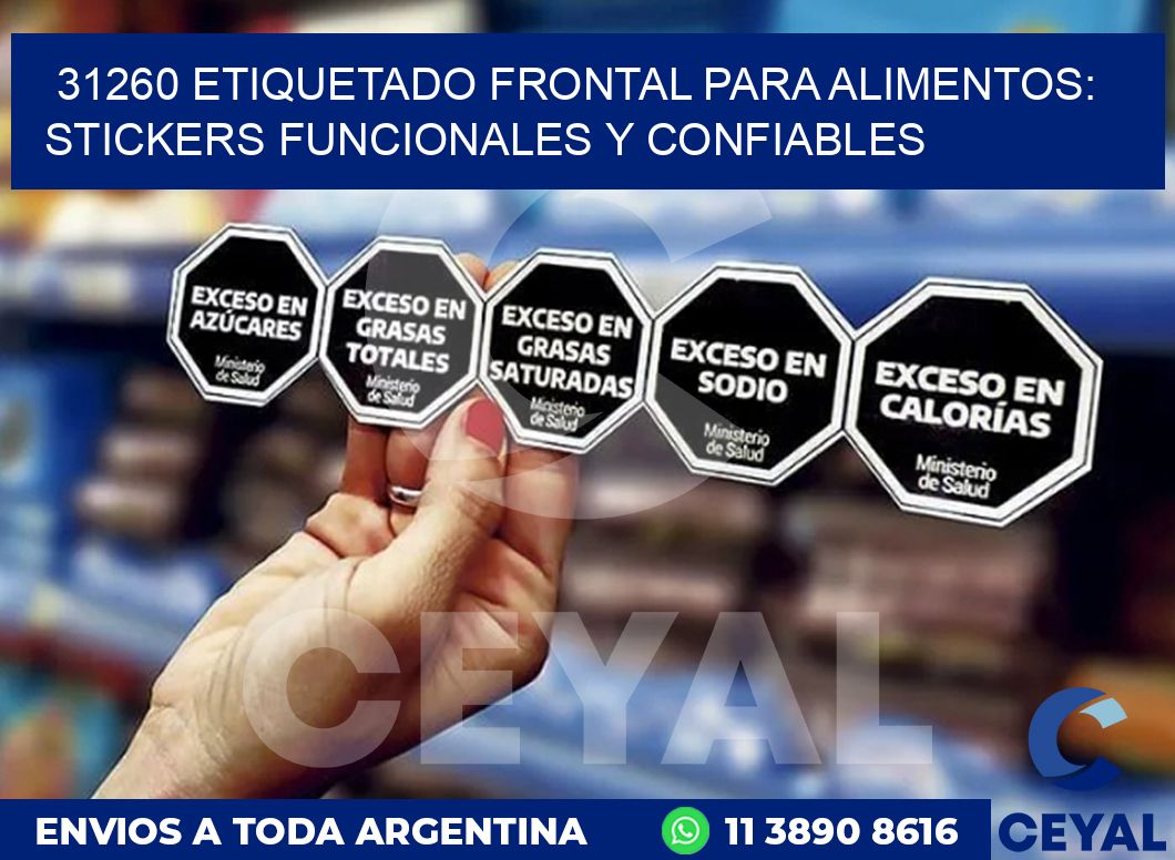 31260 ETIQUETADO FRONTAL PARA ALIMENTOS: STICKERS FUNCIONALES Y CONFIABLES