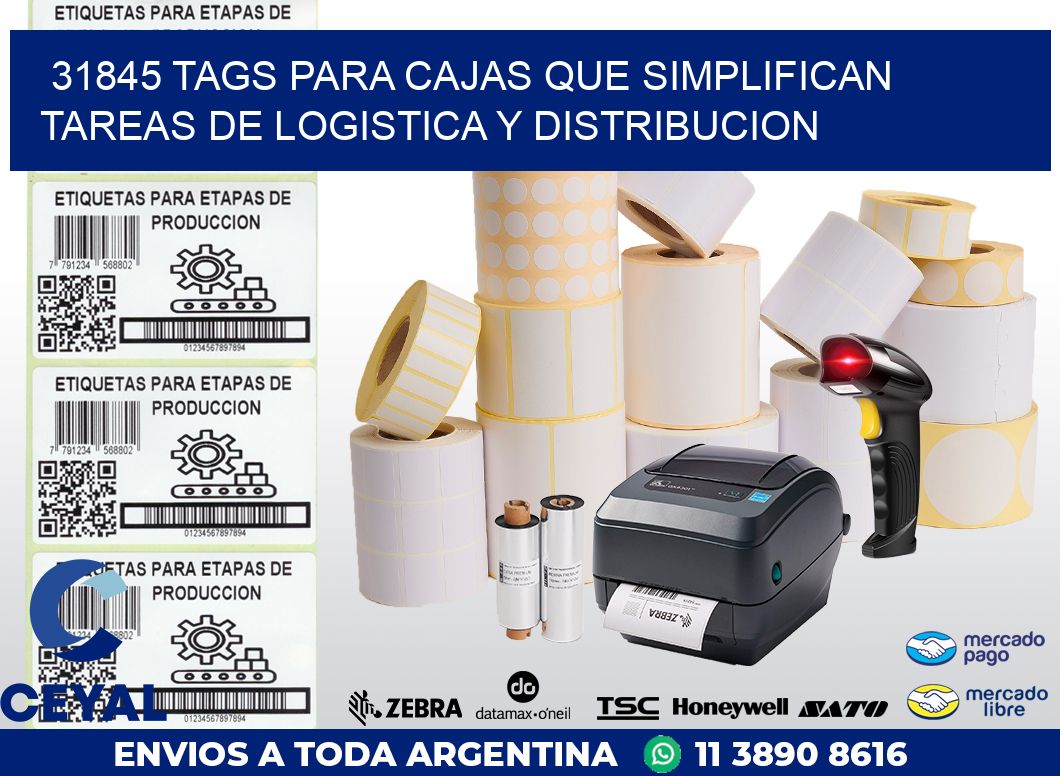 31845 TAGS PARA CAJAS QUE SIMPLIFICAN TAREAS DE LOGISTICA Y DISTRIBUCION
