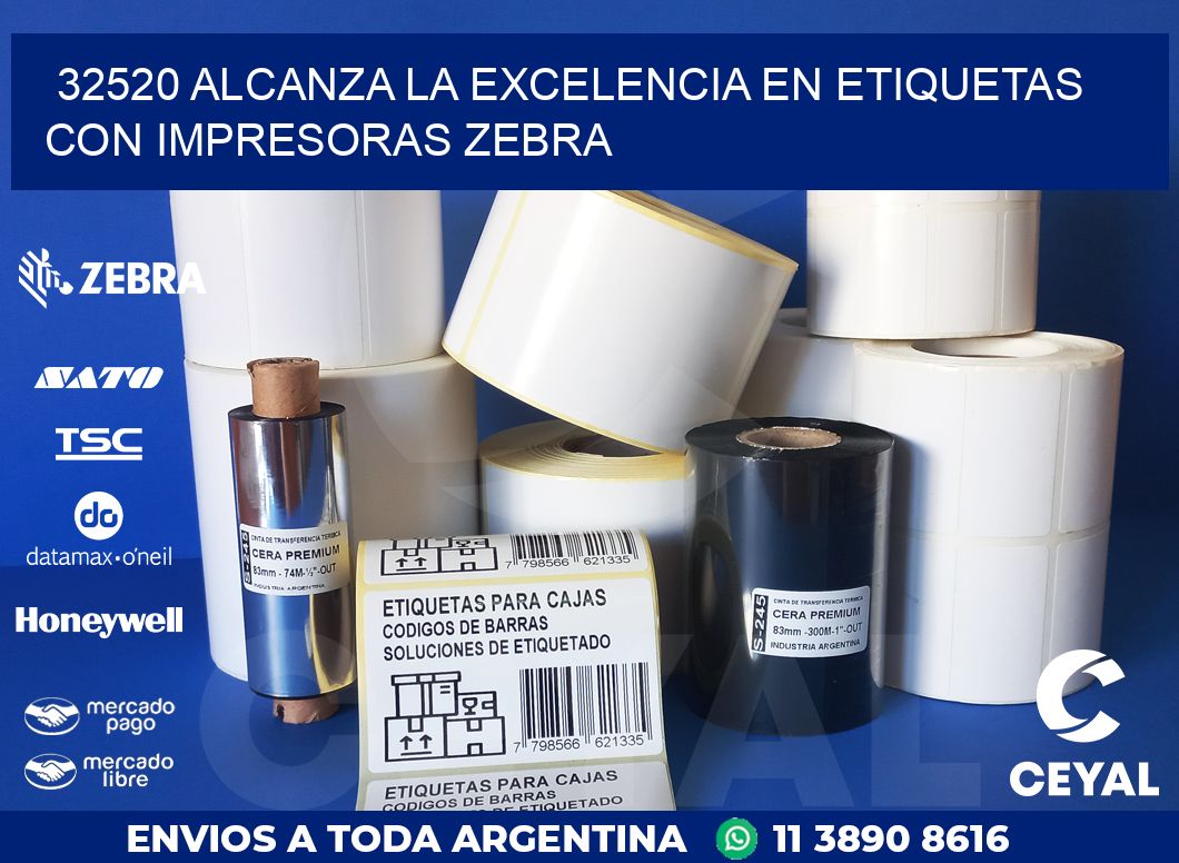 32520 ALCANZA LA EXCELENCIA EN ETIQUETAS CON IMPRESORAS ZEBRA