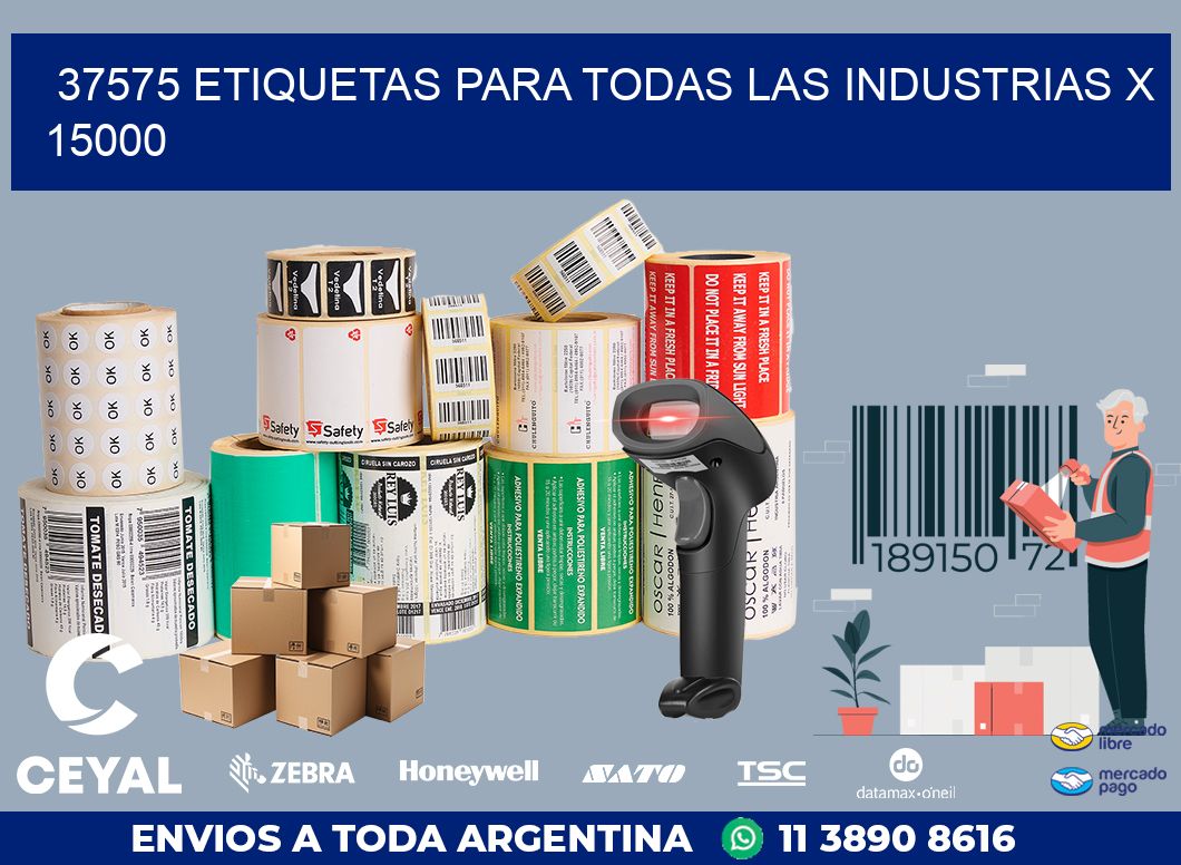 37575 ETIQUETAS PARA TODAS LAS INDUSTRIAS X 15000