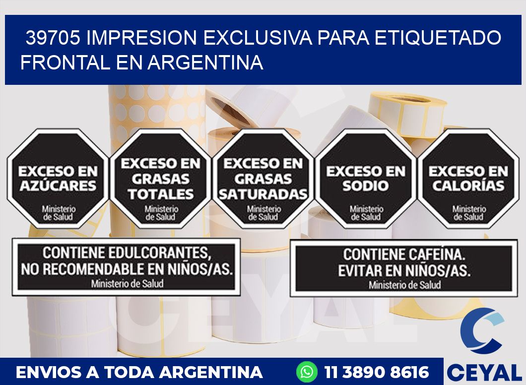 39705 IMPRESION EXCLUSIVA PARA ETIQUETADO FRONTAL EN ARGENTINA