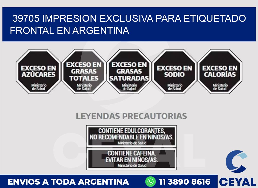 39705 IMPRESION EXCLUSIVA PARA ETIQUETADO FRONTAL EN ARGENTINA