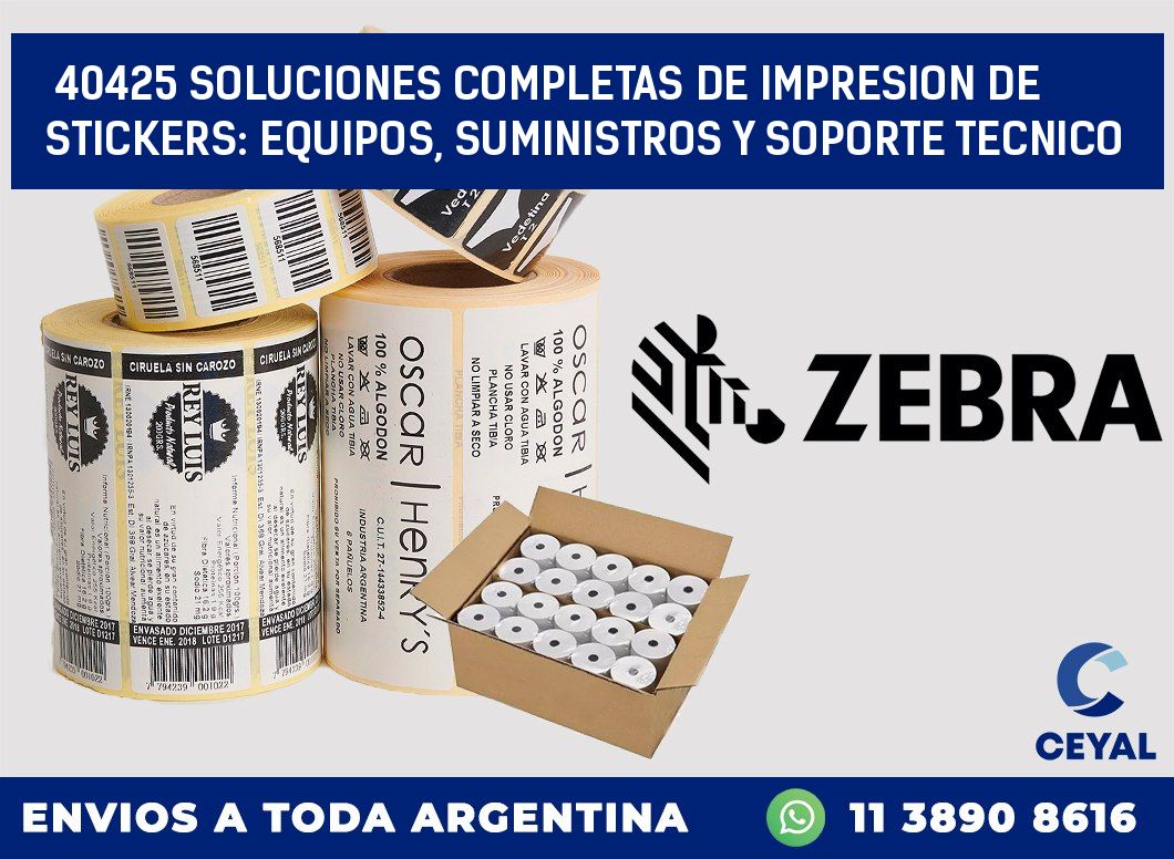 40425 SOLUCIONES COMPLETAS DE IMPRESION DE STICKERS: EQUIPOS, SUMINISTROS Y SOPORTE TECNICO