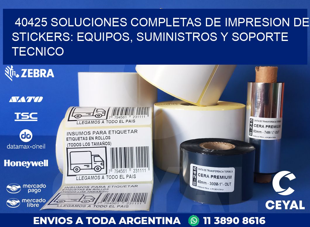 40425 SOLUCIONES COMPLETAS DE IMPRESION DE STICKERS: EQUIPOS, SUMINISTROS Y SOPORTE TECNICO