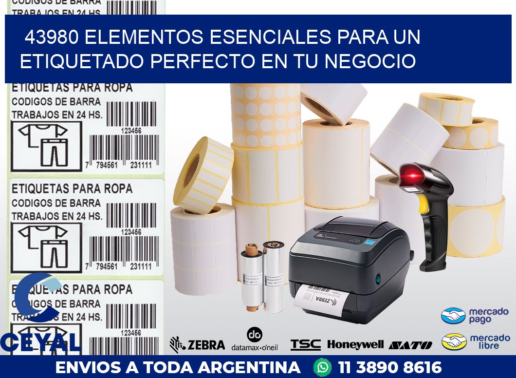 43980 ELEMENTOS ESENCIALES PARA UN ETIQUETADO PERFECTO EN TU NEGOCIO