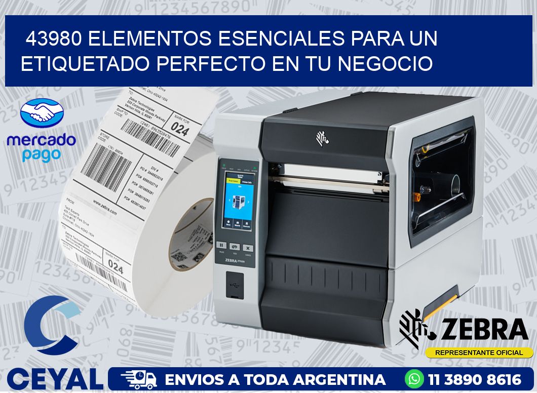 43980 ELEMENTOS ESENCIALES PARA UN ETIQUETADO PERFECTO EN TU NEGOCIO