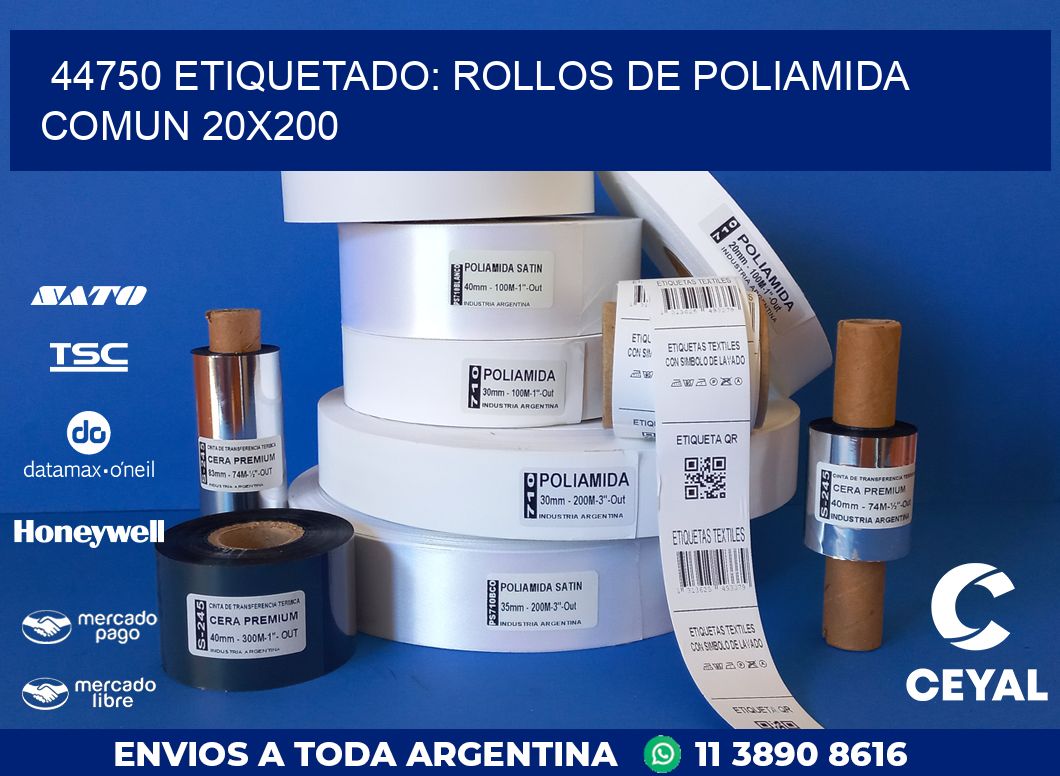 44750 ETIQUETADO: ROLLOS DE POLIAMIDA COMUN 20X200