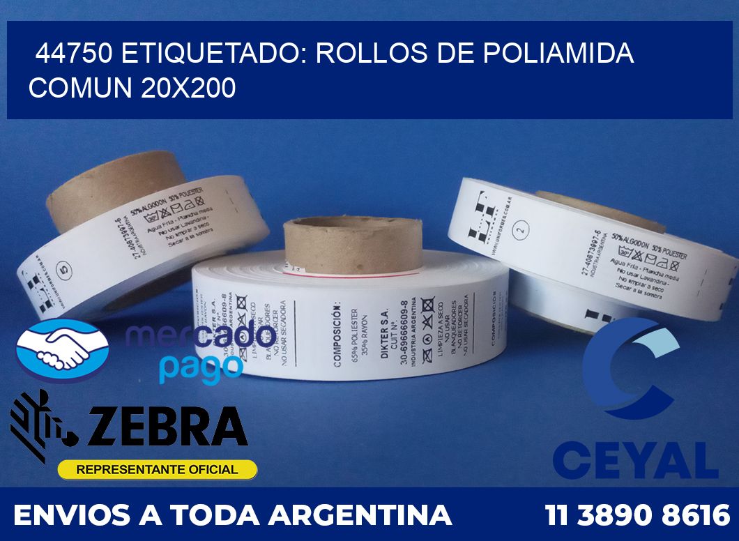 44750 ETIQUETADO: ROLLOS DE POLIAMIDA COMUN 20X200
