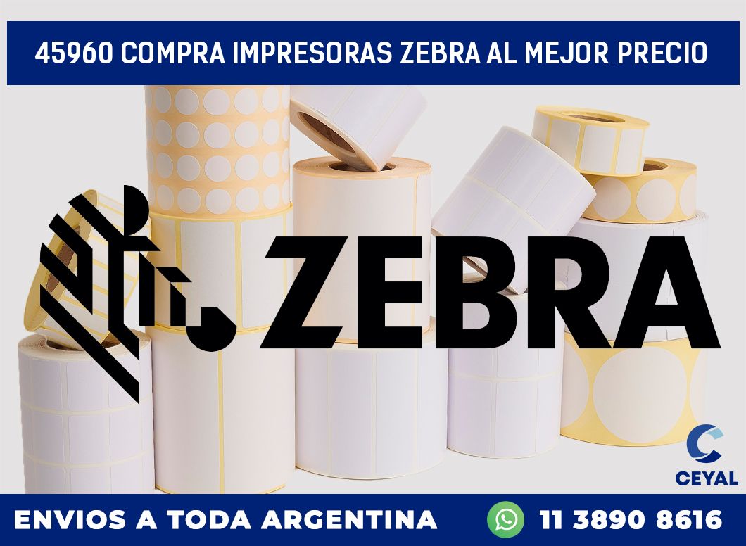 45960 COMPRA IMPRESORAS ZEBRA AL MEJOR PRECIO