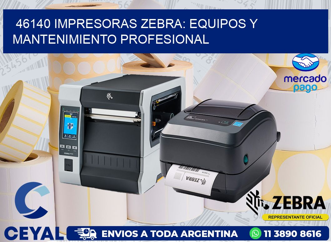46140 IMPRESORAS ZEBRA: EQUIPOS Y MANTENIMIENTO PROFESIONAL
