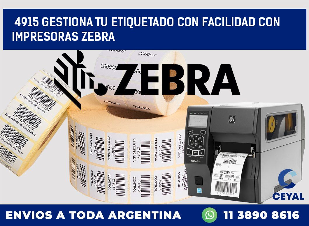4915 GESTIONA TU ETIQUETADO CON FACILIDAD CON IMPRESORAS ZEBRA