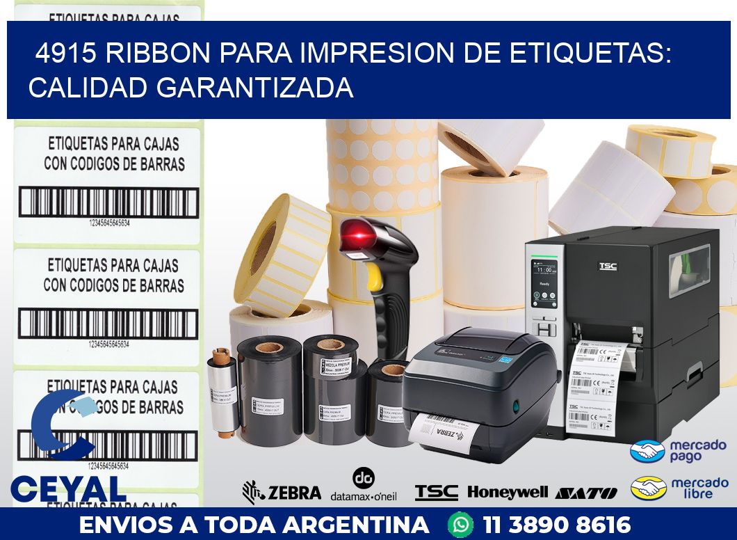 4915 RIBBON PARA IMPRESION DE ETIQUETAS: CALIDAD GARANTIZADA