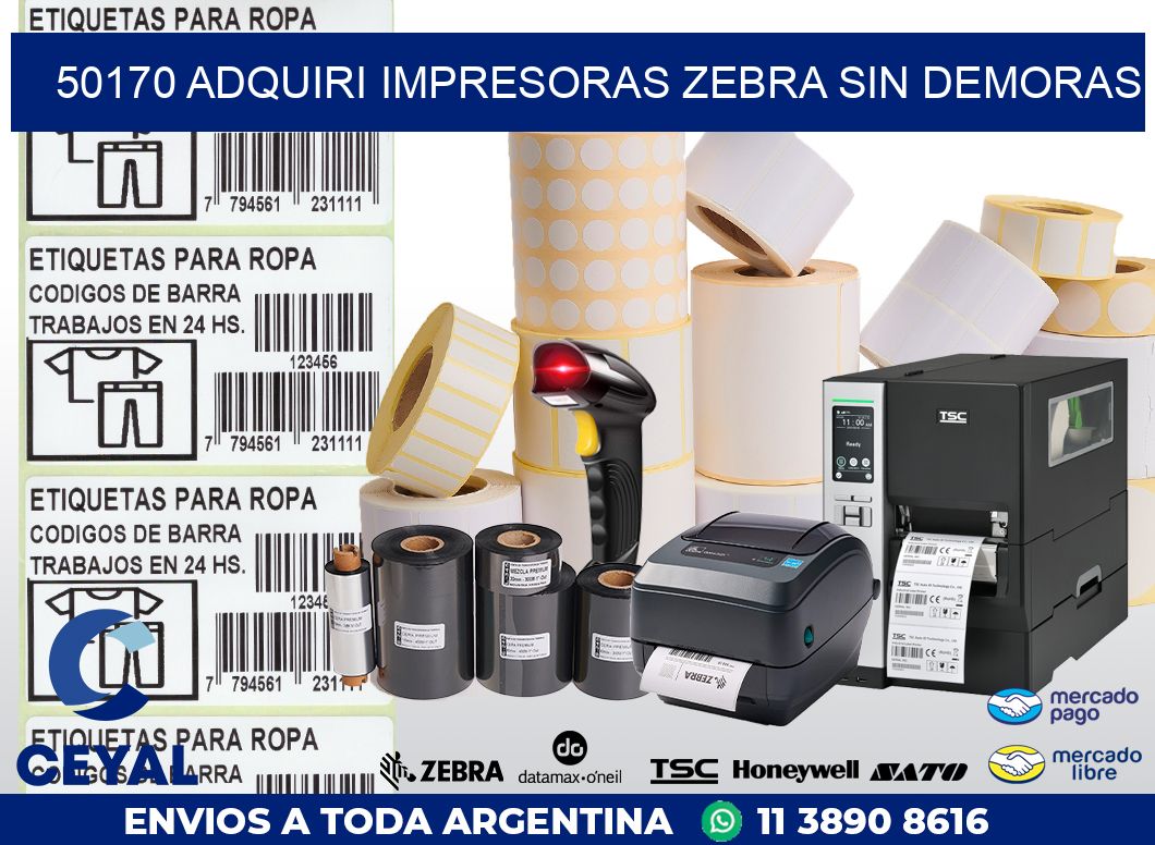 50170 ADQUIRI IMPRESORAS ZEBRA SIN DEMORAS