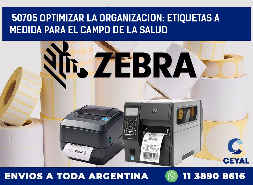 50705 OPTIMIZAR LA ORGANIZACION: ETIQUETAS A MEDIDA PARA EL CAMPO DE LA SALUD