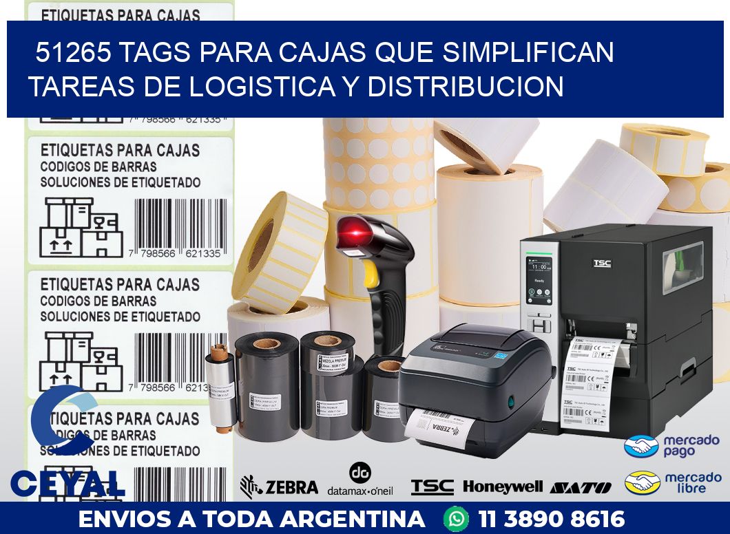 51265 TAGS PARA CAJAS QUE SIMPLIFICAN TAREAS DE LOGISTICA Y DISTRIBUCION