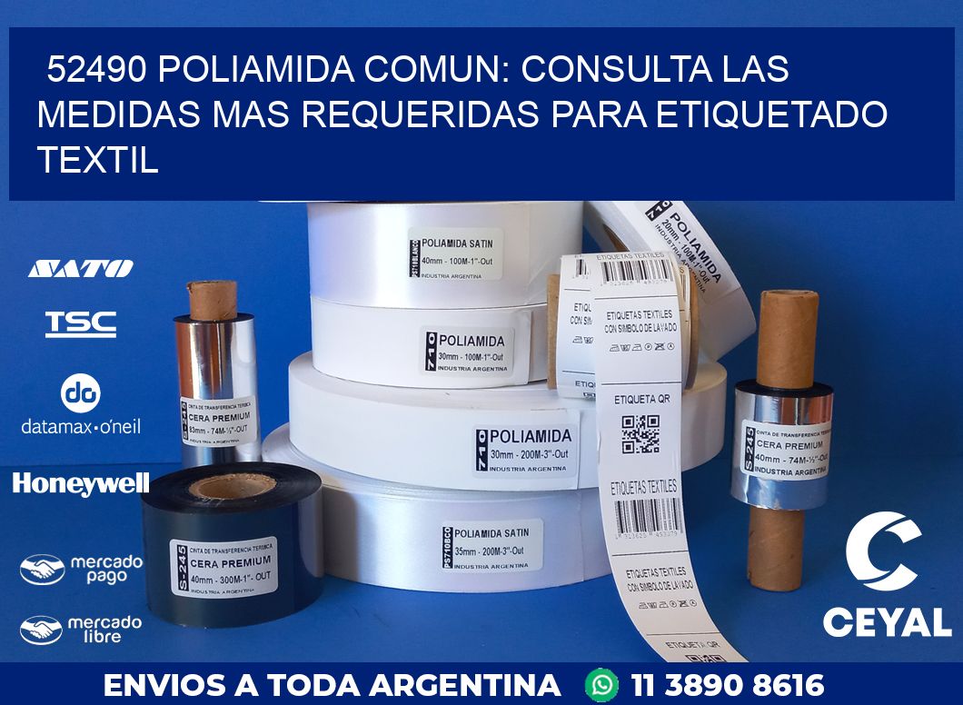 52490 POLIAMIDA COMUN: CONSULTA LAS MEDIDAS MAS REQUERIDAS PARA ETIQUETADO TEXTIL