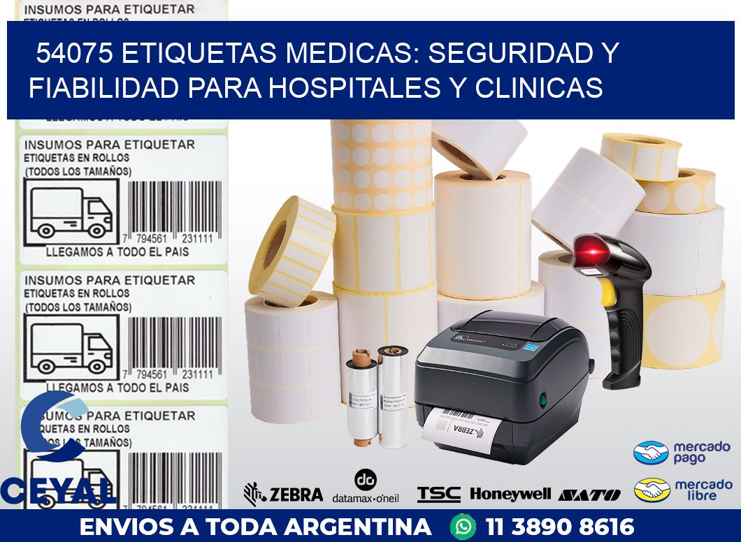 54075 ETIQUETAS MEDICAS: SEGURIDAD Y FIABILIDAD PARA HOSPITALES Y CLINICAS