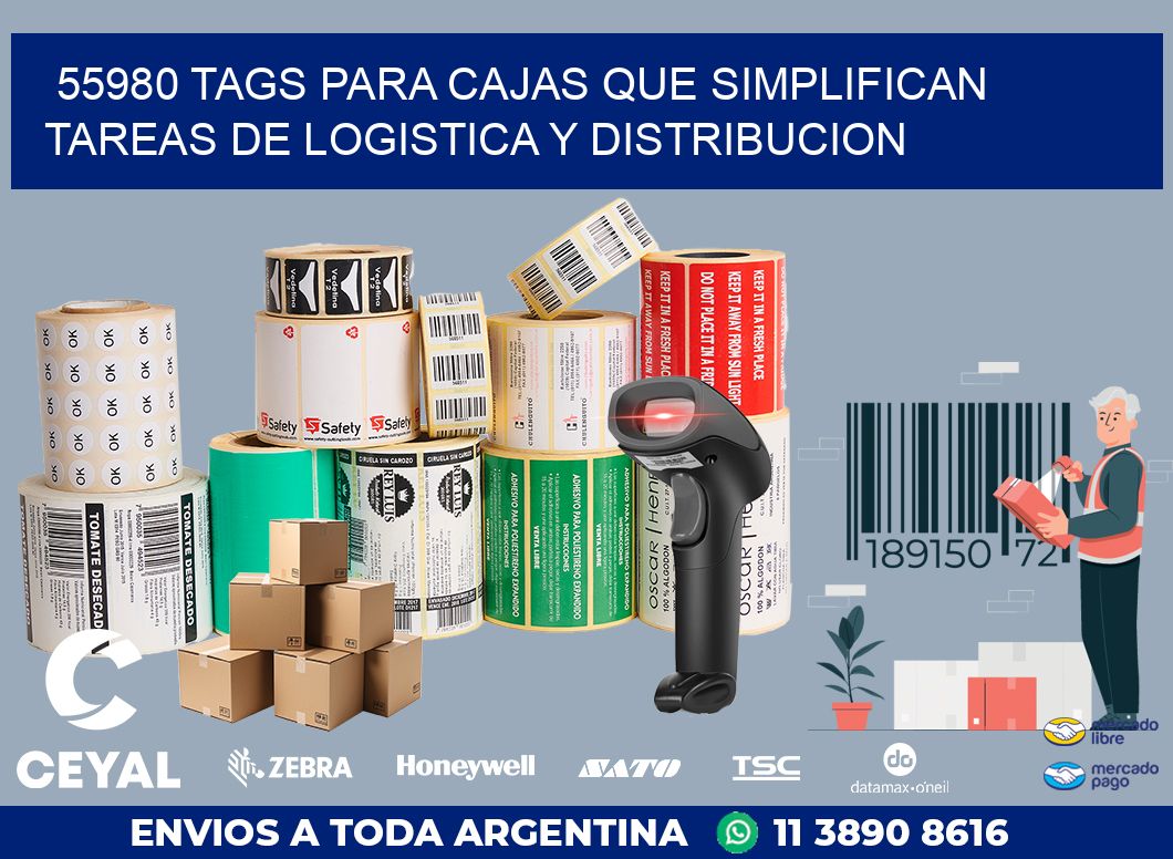 55980 TAGS PARA CAJAS QUE SIMPLIFICAN TAREAS DE LOGISTICA Y DISTRIBUCION