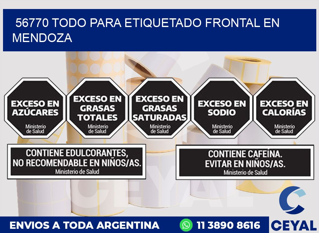 56770 TODO PARA ETIQUETADO FRONTAL EN MENDOZA
