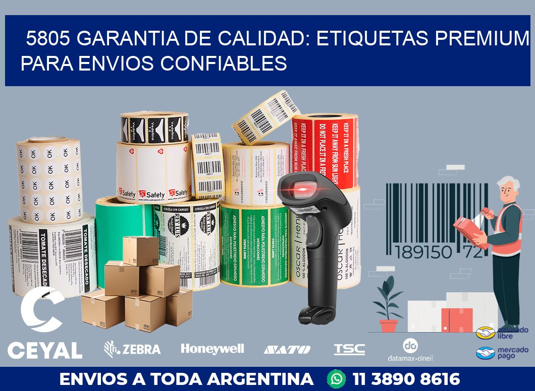 5805 GARANTIA DE CALIDAD: ETIQUETAS PREMIUM PARA ENVIOS CONFIABLES