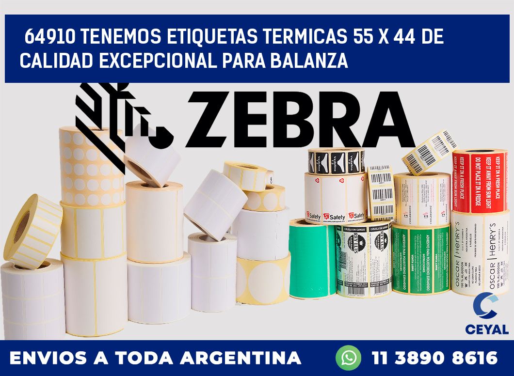 64910 TENEMOS ETIQUETAS TERMICAS 55 X 44 DE CALIDAD EXCEPCIONAL PARA BALANZA