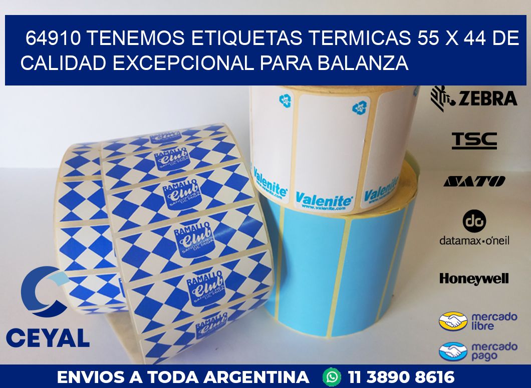 64910 TENEMOS ETIQUETAS TERMICAS 55 X 44 DE CALIDAD EXCEPCIONAL PARA BALANZA