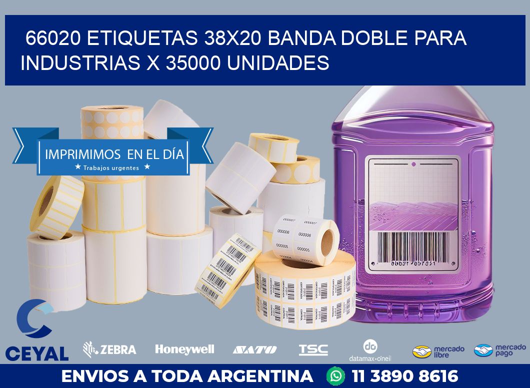 66020 ETIQUETAS 38X20 BANDA DOBLE PARA INDUSTRIAS X 35000 UNIDADES