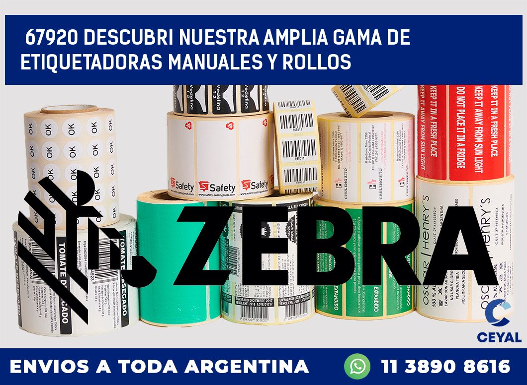 67920 DESCUBRI NUESTRA AMPLIA GAMA DE ETIQUETADORAS MANUALES Y ROLLOS