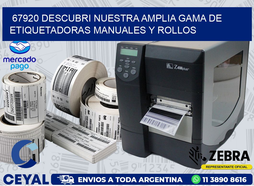 67920 DESCUBRI NUESTRA AMPLIA GAMA DE ETIQUETADORAS MANUALES Y ROLLOS