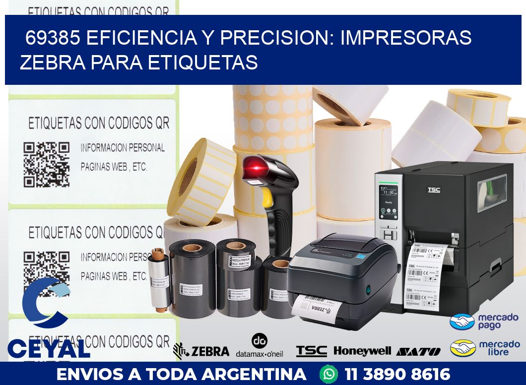 69385 EFICIENCIA Y PRECISION: IMPRESORAS ZEBRA PARA ETIQUETAS