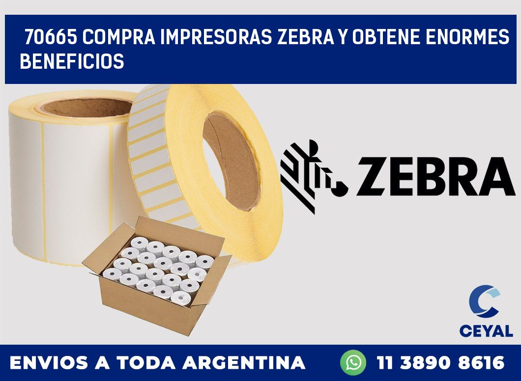 70665 COMPRA IMPRESORAS ZEBRA Y OBTENE ENORMES BENEFICIOS