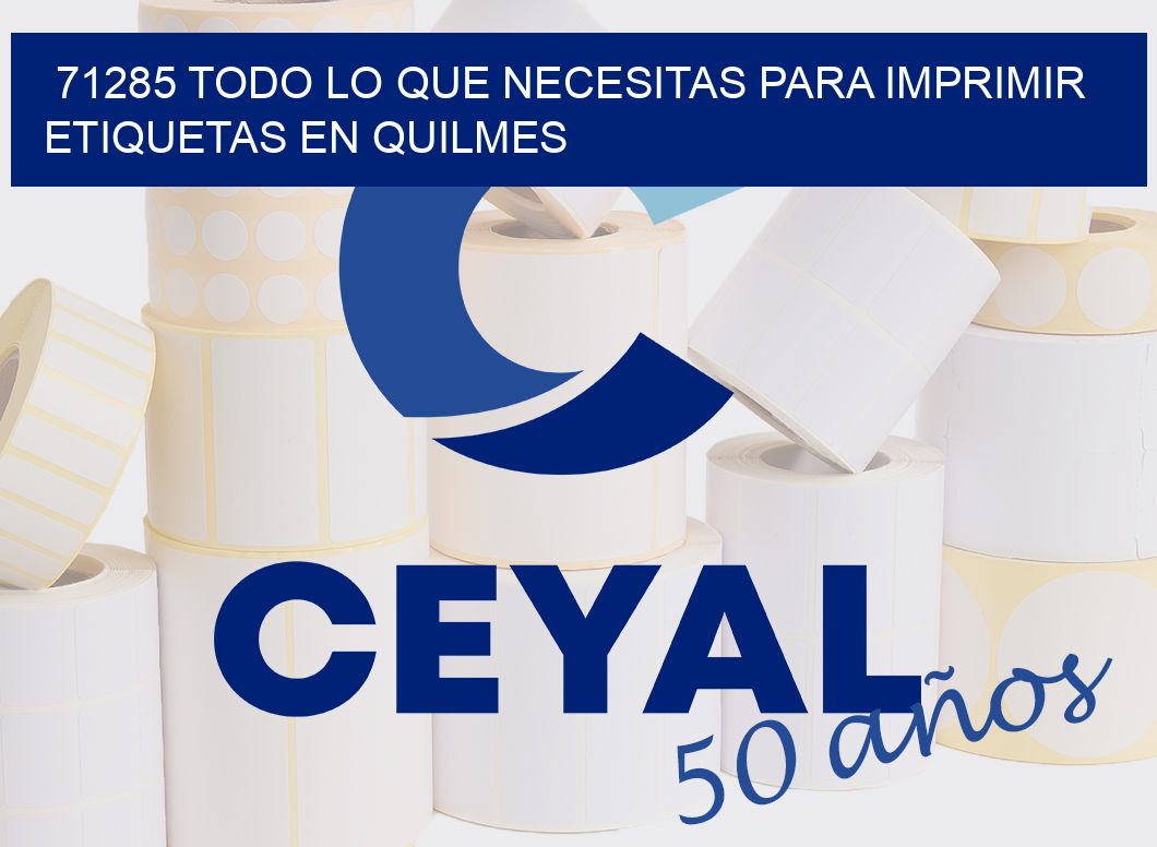 71285 TODO LO QUE NECESITAS PARA IMPRIMIR ETIQUETAS EN QUILMES