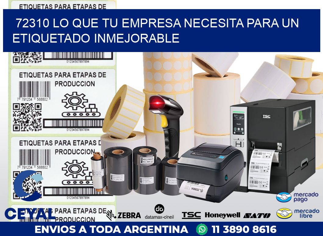 72310 LO QUE TU EMPRESA NECESITA PARA UN ETIQUETADO INMEJORABLE