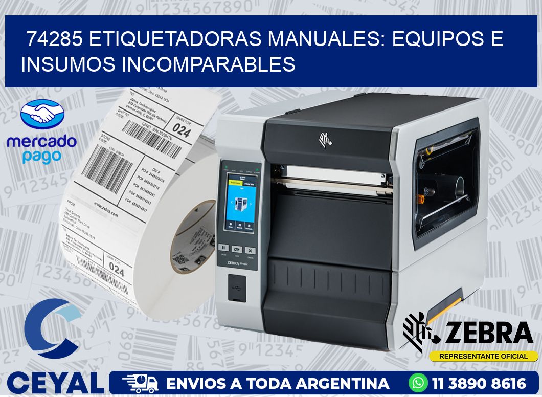 74285 ETIQUETADORAS MANUALES: EQUIPOS E INSUMOS INCOMPARABLES