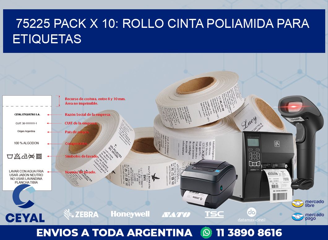 75225 PACK X 10: ROLLO CINTA POLIAMIDA PARA ETIQUETAS