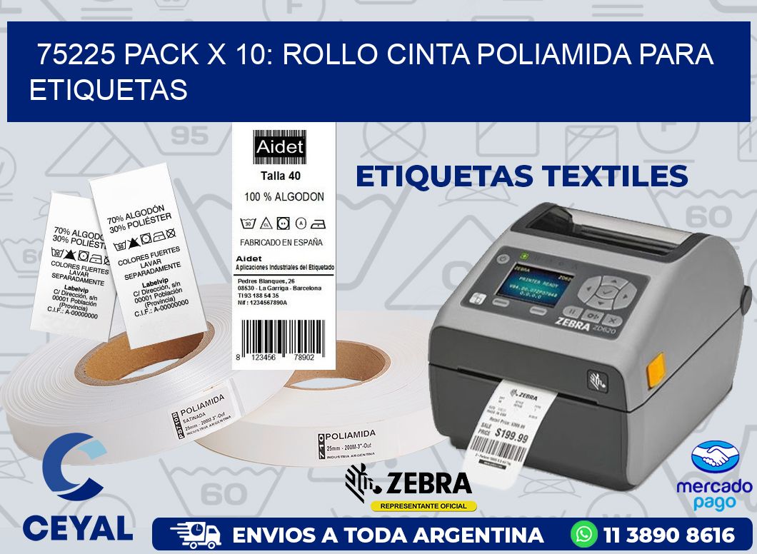 75225 PACK X 10: ROLLO CINTA POLIAMIDA PARA ETIQUETAS