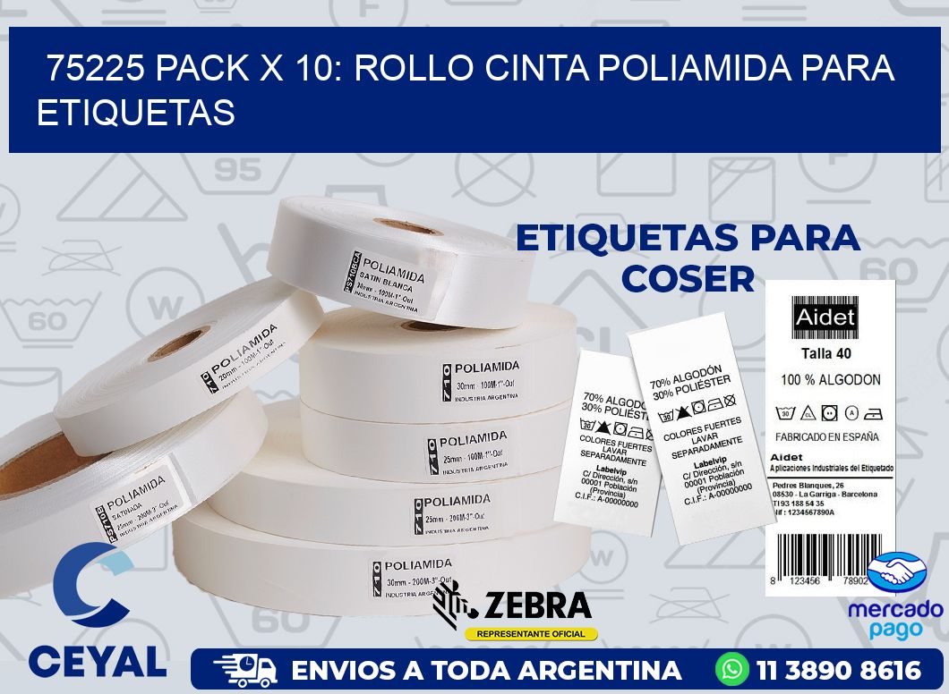 75225 PACK X 10: ROLLO CINTA POLIAMIDA PARA ETIQUETAS