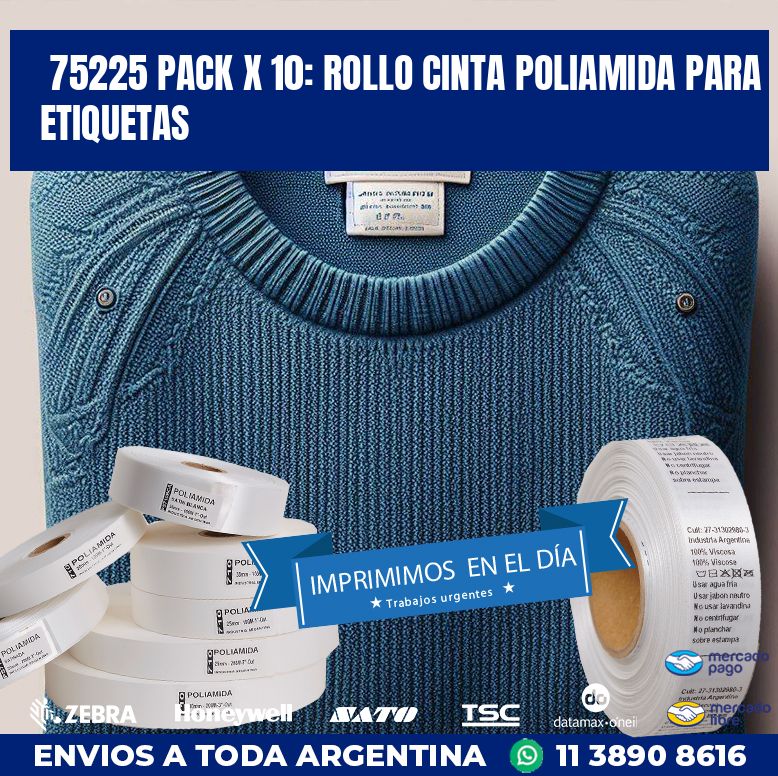75225 PACK X 10: ROLLO CINTA POLIAMIDA PARA ETIQUETAS