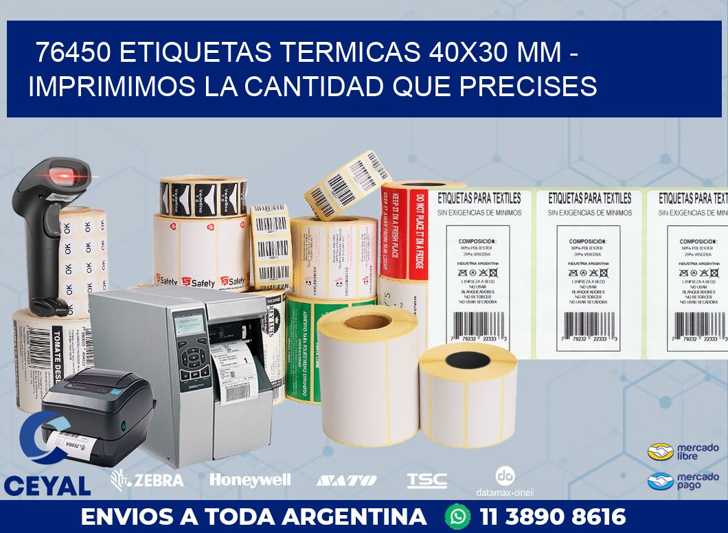 76450 ETIQUETAS TERMICAS 40X30 MM - IMPRIMIMOS LA CANTIDAD QUE PRECISES