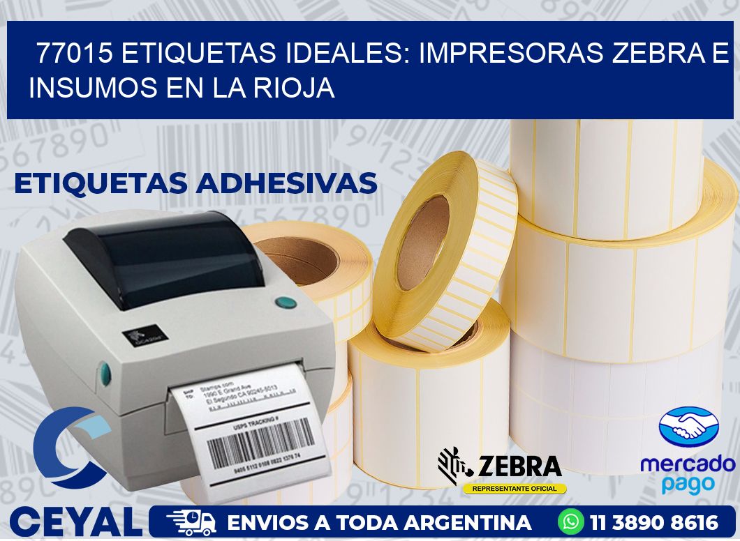 77015 ETIQUETAS IDEALES: IMPRESORAS ZEBRA E INSUMOS EN LA RIOJA