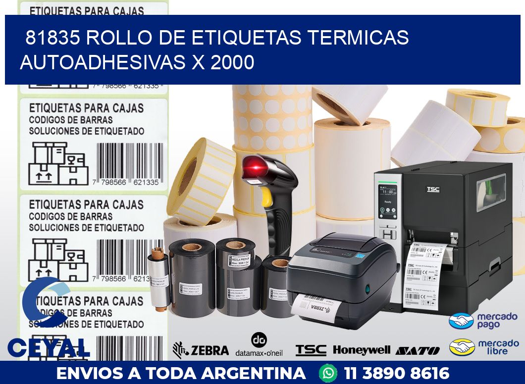 81835 ROLLO DE ETIQUETAS TERMICAS AUTOADHESIVAS X 2000